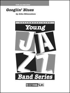 Googlin Blues for Jazz Ensemble JE1 Full Score