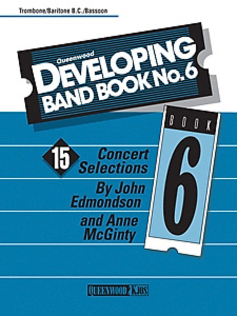 Developing Band Book No. 6 - Trombone/Baritone B.C./Bassoon