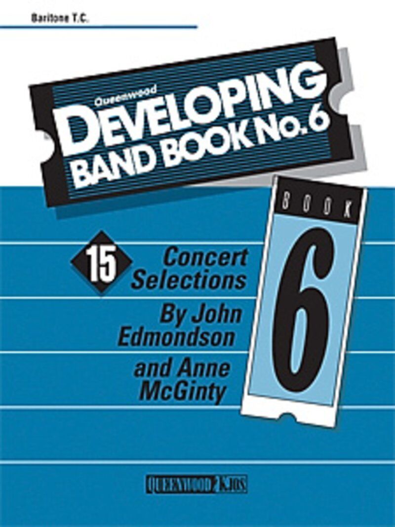 Developing Band Book No. 6 - Baritone T.C. by Anne McGinty & John Edmondson, Publisher: Queenwood, 1 page