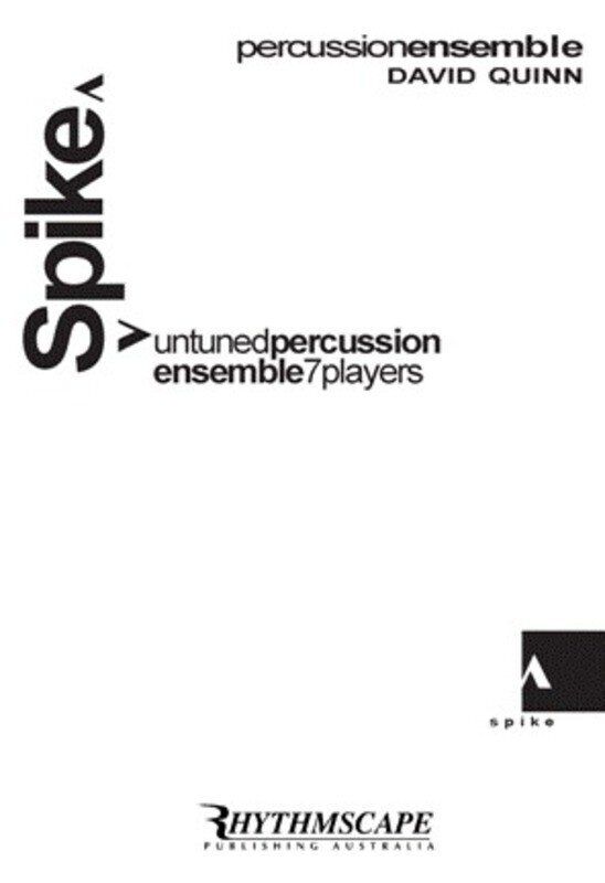 Spike for Percussion Ensemble by David Quinn - Rhythmscape