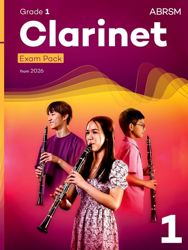 ABRSM Clarinet Exam Pack 2026 Grade 1 with Pieces, Scales, and Sight-Reading Tests