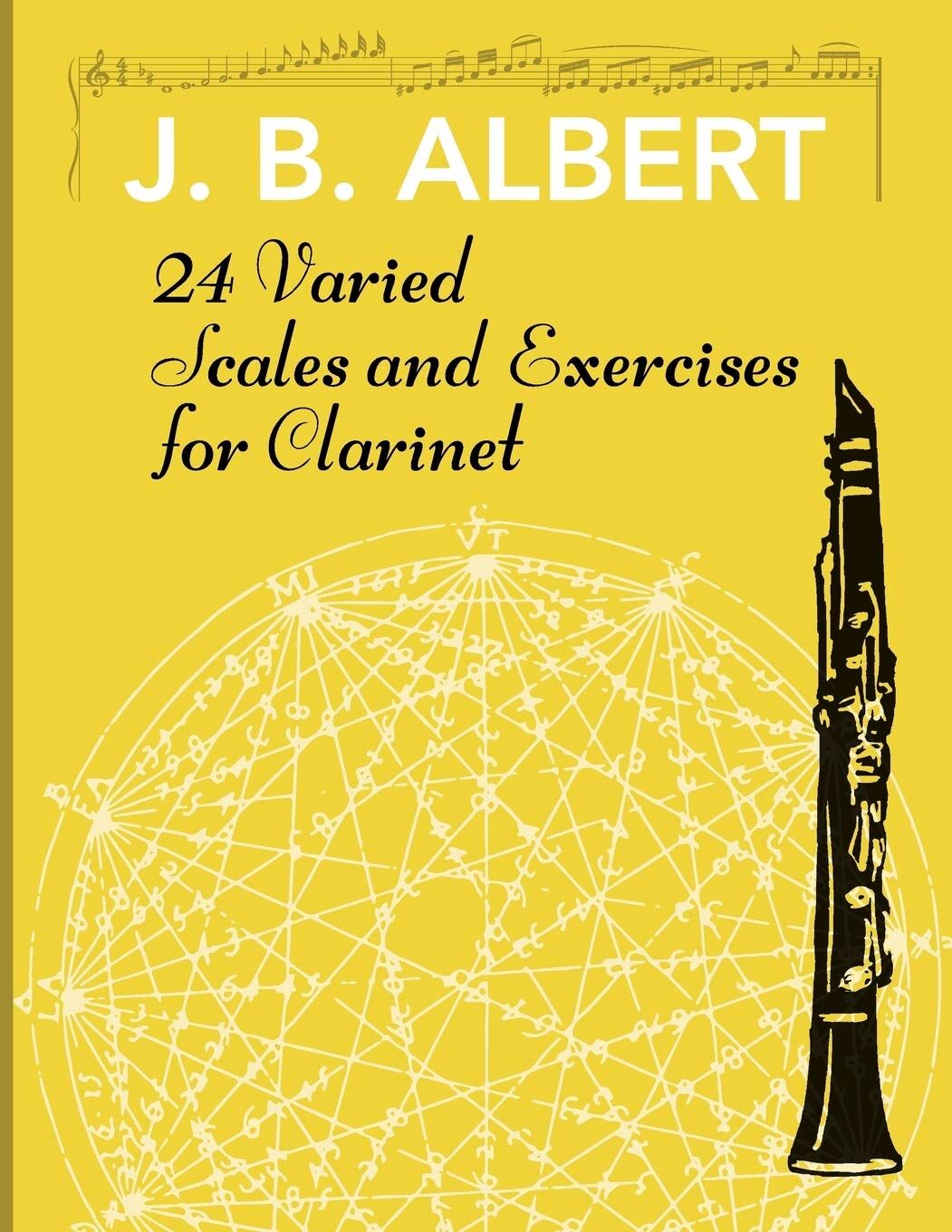 24 Varied Scales & Exercises for Clarinet by J. B. Albert, Arranged by Paul De Ville, Carl Fischer O99X