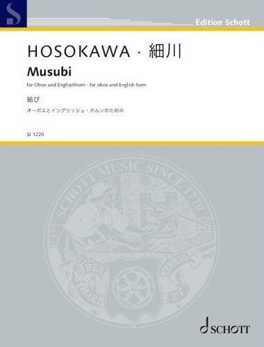 HOSOKAWA - Musubi for Oboe/Cor Anglais, Oboe Duet, 16 Pages, Publisher: Schott Music