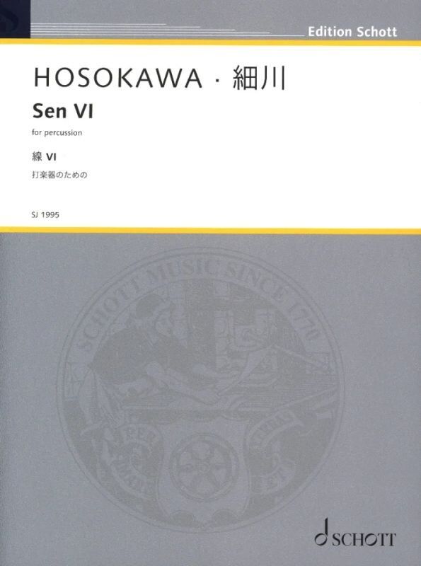 HOSOKAWA Sen VI for Percussion by Schott Music, 12 Pages, Includes B.D, Congas, Bongos, Cymbals