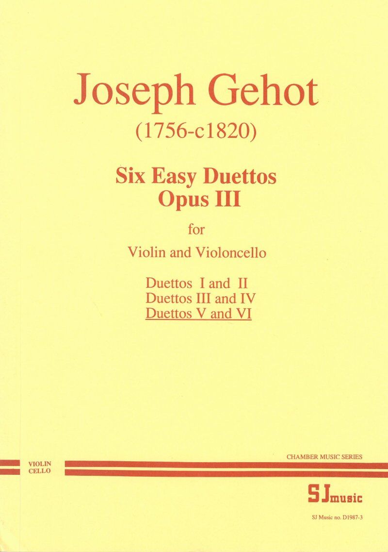 Six Easy Duets Op. 3 Nos. 5-6 for Violin and Cello by Joseph Gehot