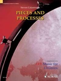 Pieces and Processes Orff Schulwerk Text by Steven Calantropio