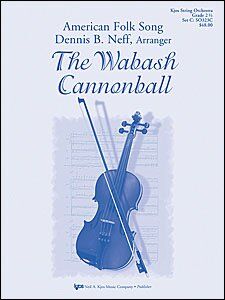 The Wabash Cannonball for String Orchestra by Neil A. Kjos Music Company