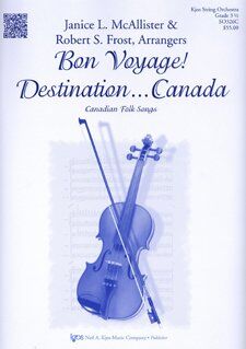 Bon Voyage! Destination: Canada for String Orchestra