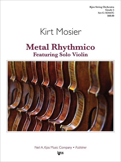Metal Rhythmico for String Orchestra with Solo Violin by Kirt Mosier