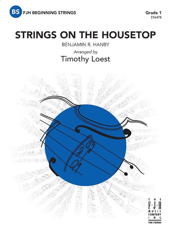 Strings on the Housetop SO1 SC/PTS - String Orchestra Arrangement by Timothy Loest