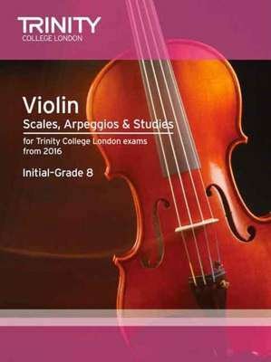 Violin Scales, Arpeggios & Studies — Intermediate to Grade 8 from 2016 (Trinity College London)