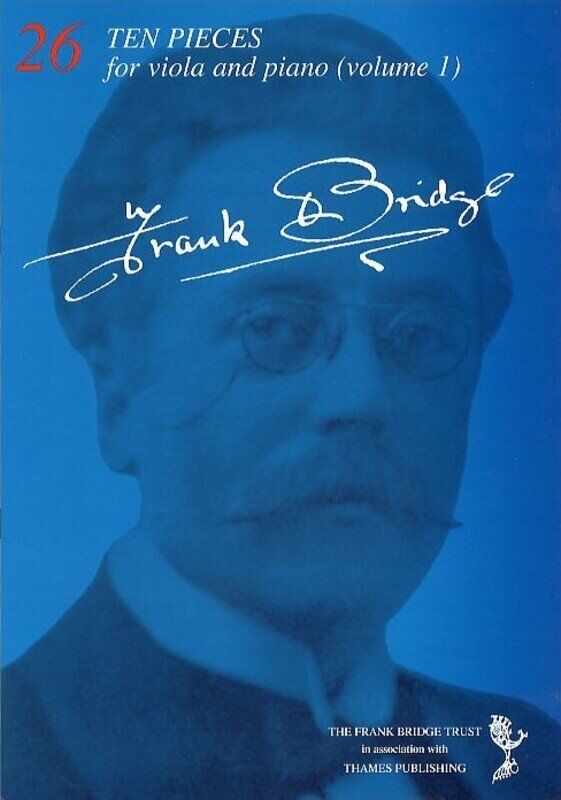 Bridge - 10 Pieces for Viola and Piano Vol 1 by Frank Bridge, 28 Pages, Published by Thames Publishing