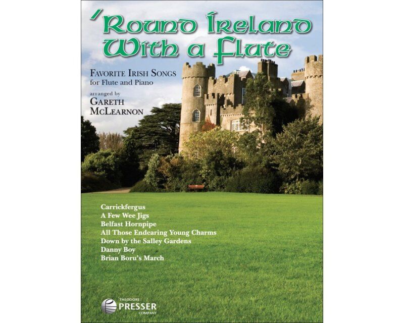 Round Ireland with a Flute: Favorite Irish Songs for Flute and Piano by Gareth McLearnon