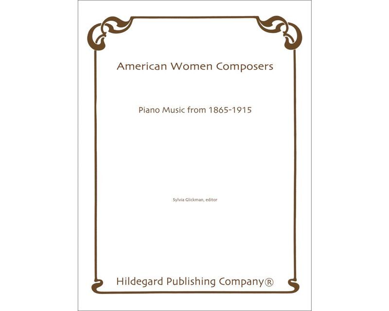 American Women Composers Piano Music 1865-1915 (Softcover Book)