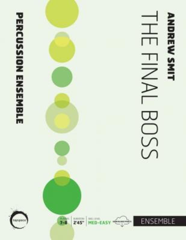 The Final Boss Precussion Ensemble Sc/Pts Score/Parts (Percussion)