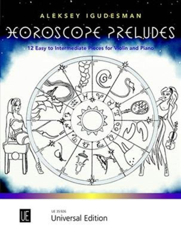 Aleksey Igudesman: Horoscope Preludes — Violin and Piano (Universal Edition)