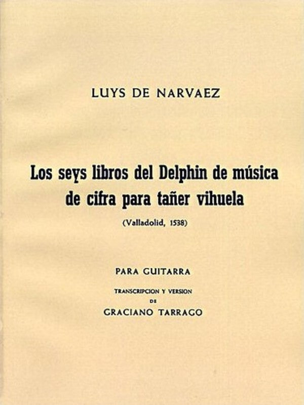 Narvaez Los Seis Libr(16th C. Spanish Guitar