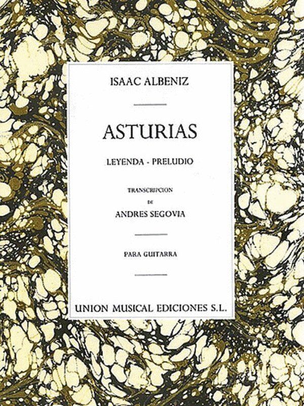 Albeniz - Asturias for Guitar Transcribed by Segovia
