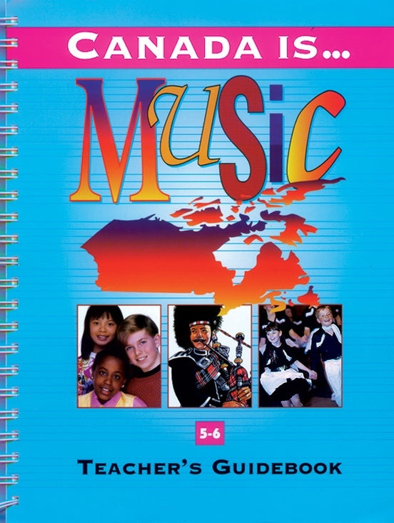 Canada Is Music 5-6 Teacher