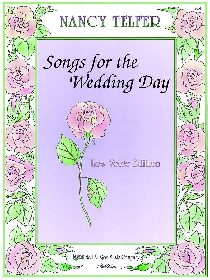 Songs for the Wedding Day for Low Voice by Nancy Telfer, Choral, Kjos Music, 1 Page, Vocal Accompaniment Options Available