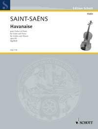 Saint-Saens - Havanaise Op. 83 for Violin and Piano, Schott Music, 28 Pages