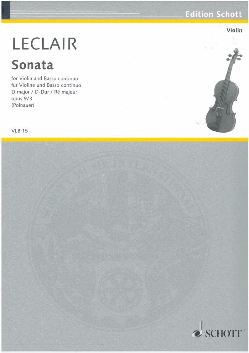 Leclair - Sonata in D Major Op. 9 No. 3 for Violin and Piano, Publisher: Schott Music, 36 Pages