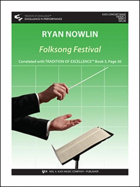 Folksong Festival for Band by Ryan Nowlin - Score and Parts, 7:00 Duration, Published by Neil A. Kjos Music Company