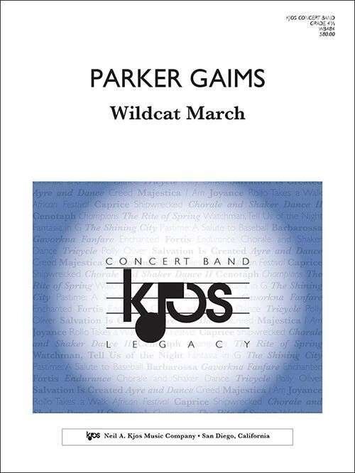 Wildcat March by Parker Gaims for Band - Score and Parts, 4:00 Duration, Published by Neil A. Kjos Music Company, 110 Pages