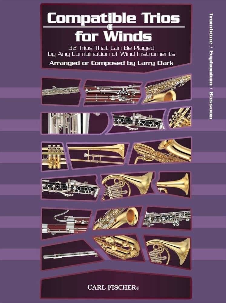 Compatible Trios for Winds: Trombone, Euphonium, Bassoon - 32 Trios for Chamber Music