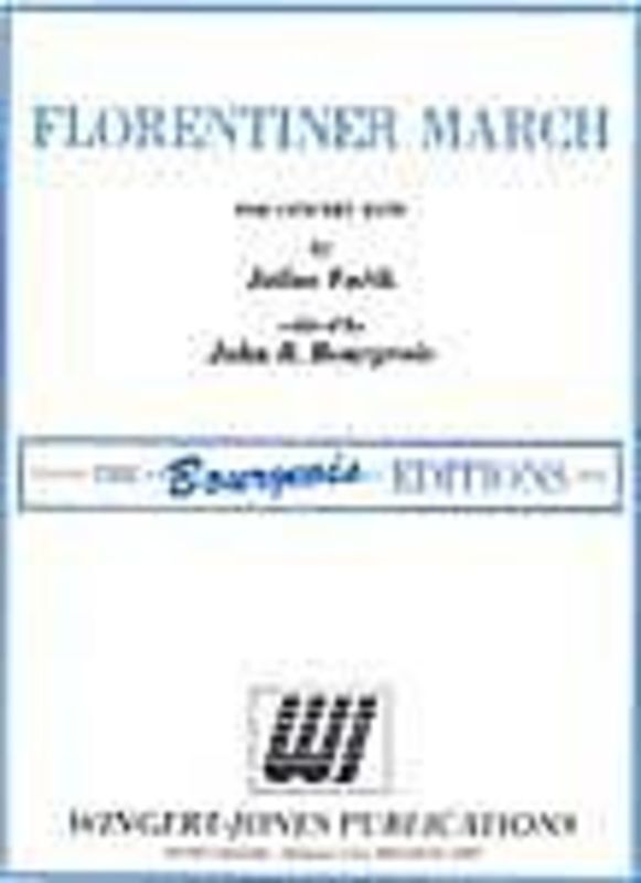 Florentiner March Ed Bourgeois Concert Band Score/Parts