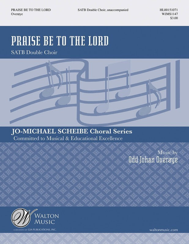 Praise Be To The Lord SATB Double Choir A Cappella