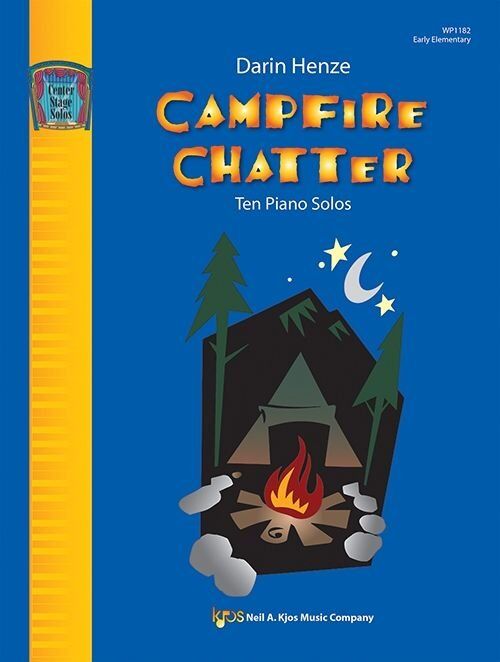 Campfire Chatter Piano Solos by Darin Henze, 24 Pages, Neil A. Kjos Music Company