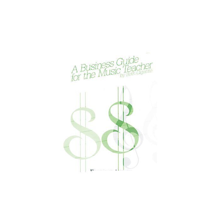 Business Guide for the Music Teacher - Textbook by Neil A. Kjos Music Company, 36 Pages