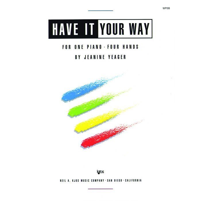 Have It Your Way - Piano Duet by Neil A. Kjos Music Company