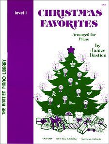 Christmas Favorites Level 1 by James Bastien for Piano, 32 Pages, Neil A. Kjos Music Company