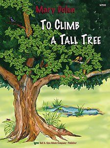 To Climb a Tall Tree - Piano Music by Neil A. Kjos Music Company, 11 Pieces, Performance Suites