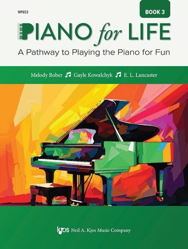 Piano for Life Book 3: A Pathway to Playing Piano for Fun