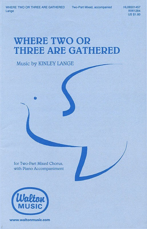 Where Two Or Three Are Gathered (Octavo)
