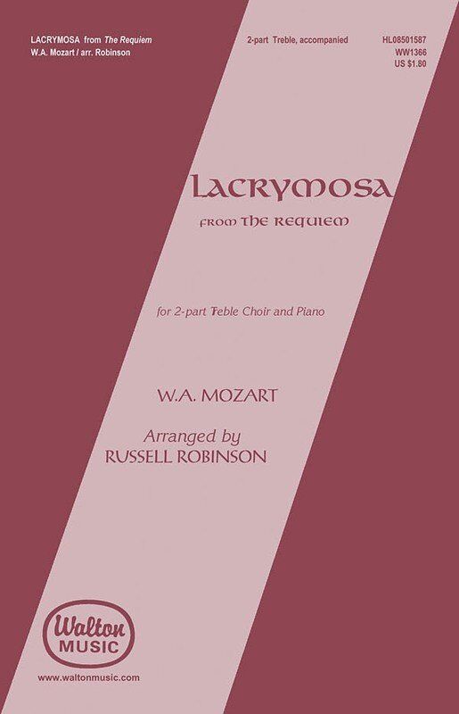 Lacrymosa 2 Part Choral Score by Mozart, Arranged by Russell Robinson, Walton Music, 8 Pages, Suitable for School Choirs