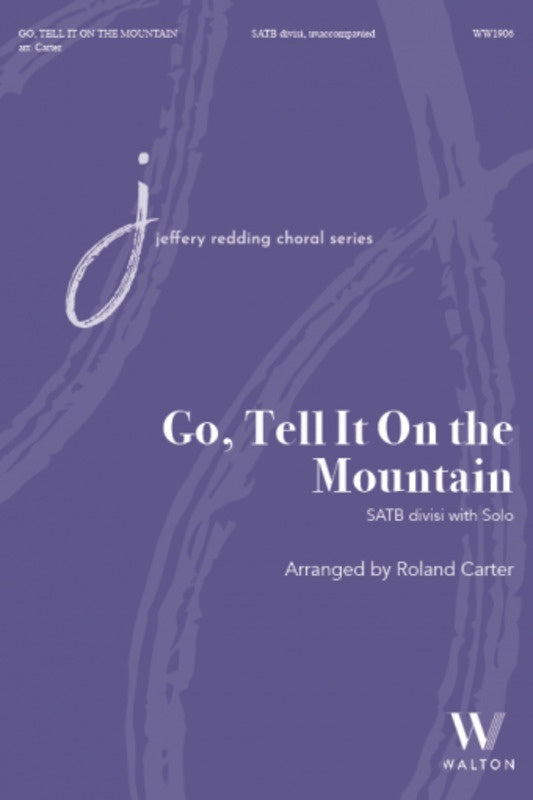 Go Tell It On The Mountain Satb Divisi A Cappella Octavo