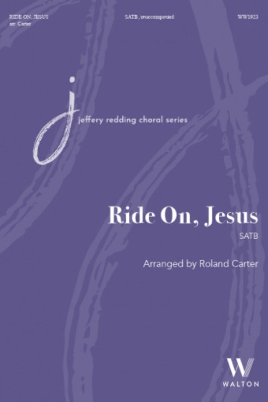 Ride On Jesus Satb A Cappella Octavo