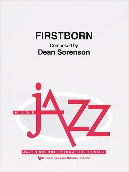 Firstborn for Jazz Ensemble by Neil A. Kjos Music Company