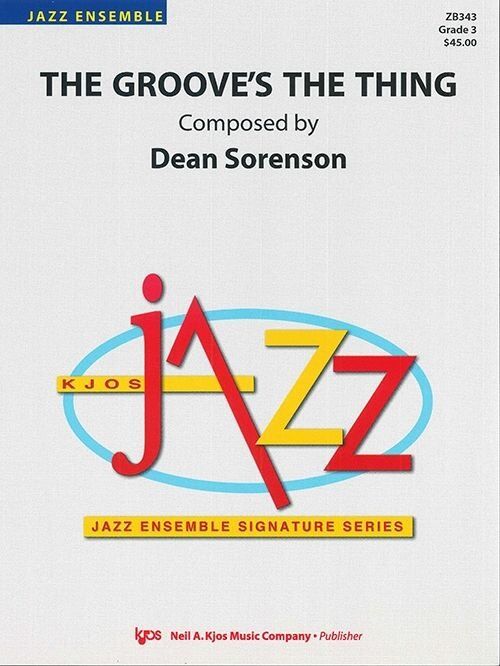 Groove's The Thing for Jazz Ensemble by Neil A. Kjos Music Company - 1 Page