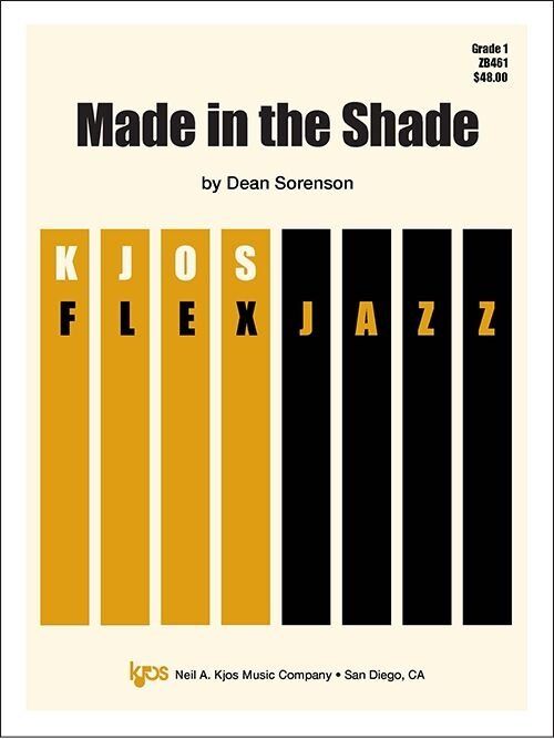 Made in the Shade Jazz Ensemble Score and Parts by Dean Sorenson