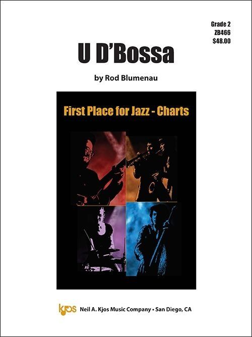 U D'Bossa Jazz Ensemble Score and Parts by Rod Blumenau - 43 Pages, 2:35 Duration