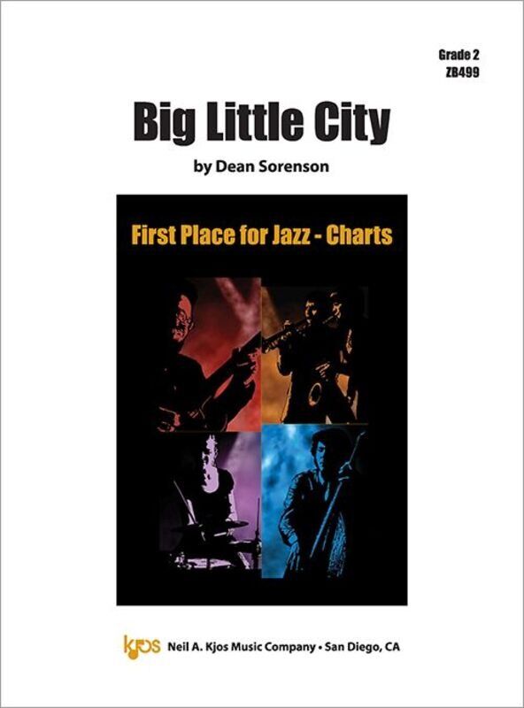 Big Little City for Jazz Ensemble JE2 SC/PTS by Dean Sorenson, Neil A. Kjos Music Company, First Place for Jazz - Charts