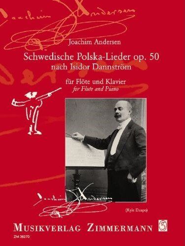 Andersen - Schwedische Polska Lieder Op. 50 for Flute and Piano, 52 Pages