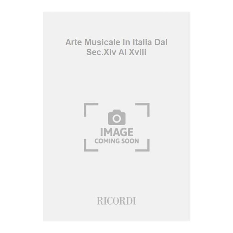 L Arte Musicale In Italia Dal Secxiv A Book