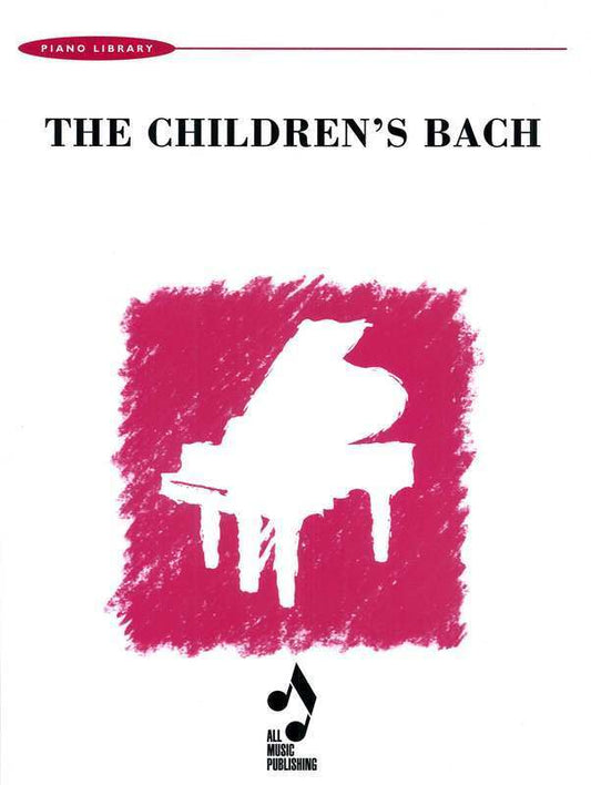 Children's Bach for Piano by Johann Sebastian Bach
