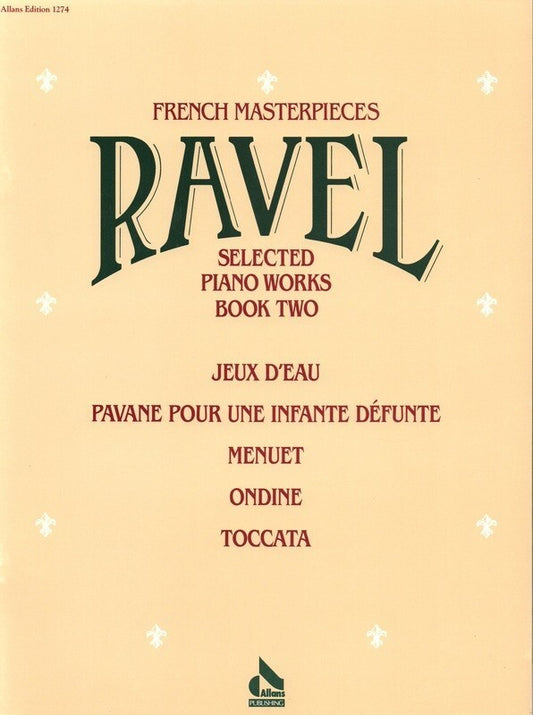 Selected Piano Works Book 2 Edited by Warren Thompson for Piano by Maurice Ravel
